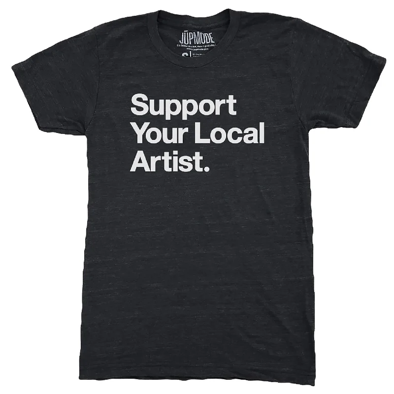 Support Your Local Artist Shirt - Heather Black